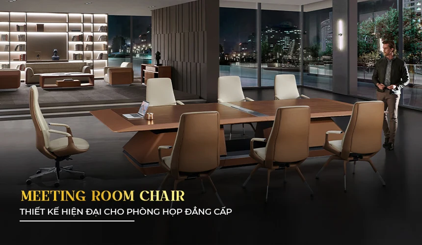 5 tiêu chí chọn lựa ghế họp văn phòng cao cấp, hiện đại