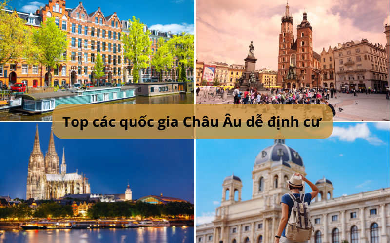 Top các quốc gia châu Âu dễ định cư nhất hiện nay