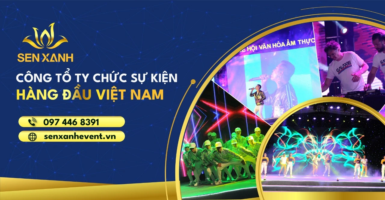 Sen Xanh Event - Công ty sự kiện chuyên nghiệp đồng hành cùng doanh nghiệp trong mọi dấu mốc quan trọng