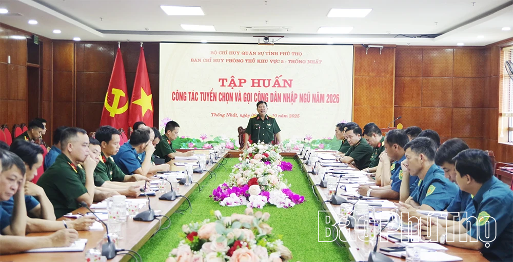 Ban Chỉ huy Phòng thủ khu vực 2 - Thống Nhất: Tổ chức tập huấn công tác tuyển quân năm 2026