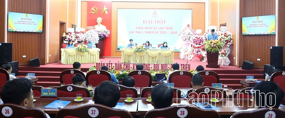 Đại hội Công đoàn xã Lâm Thao lần thứ I, nhiệm kỳ 2025-2030