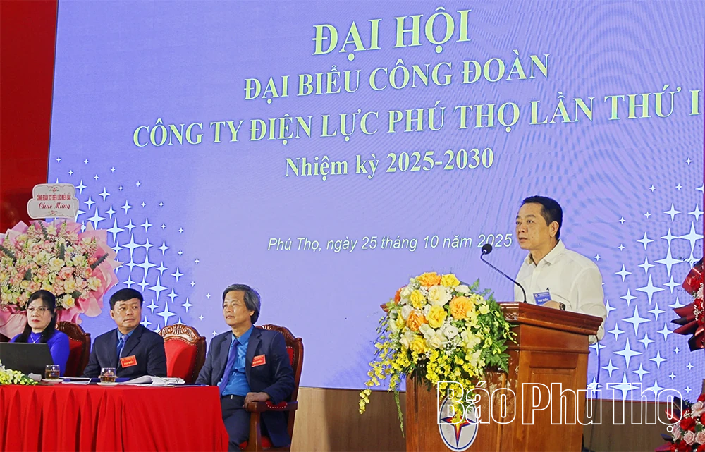 Đại hội đại biểu Công đoàn Công ty Điện lực Phú Thọ nhiệm kỳ 2025-2030