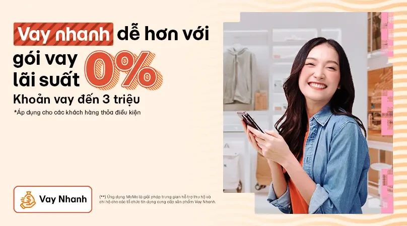 Giải pháp vay tiền an toàn, minh bạch cho người dân trong thời đại số từ Vay Nhanh trên MoMo