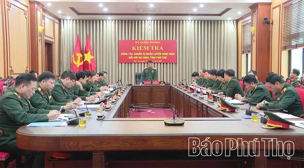 Bộ Quốc phòng kiểm tra công tác chuẩn bị huấn luyện tại Phú Thọ