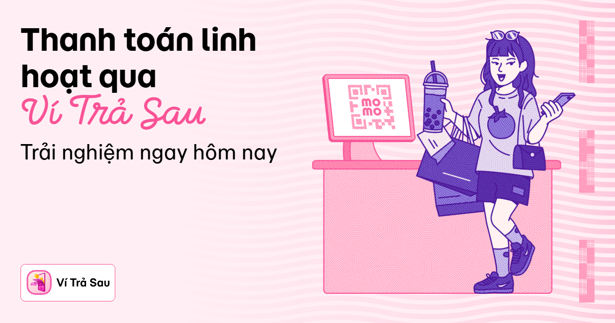 Mẹ bỉm sữa và nhu cầu chi tiêu linh hoạt với Ví Trả Sau