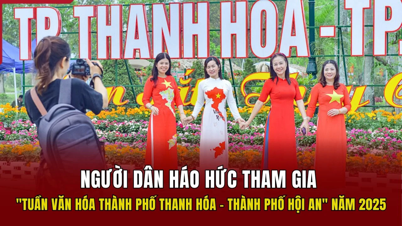 Người dân háo hức tham gia “Tuần văn hóa Thành phố Thanh Hóa – Thành phố Hội An” năm 2025
