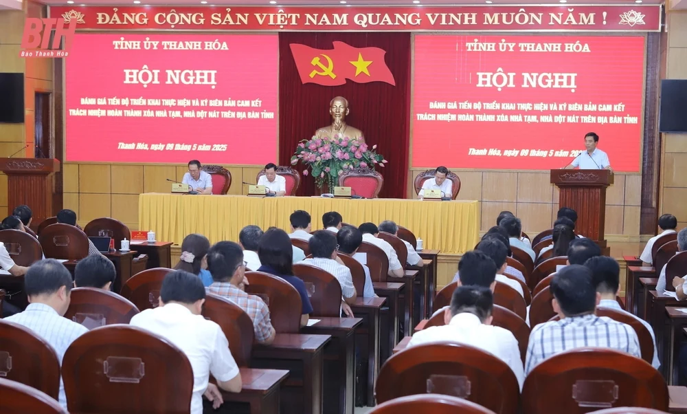 Thanh Hóa cam kết trách nhiệm hoàn thành xóa nhà tạm, nhà dột nát trên địa bàn tỉnh