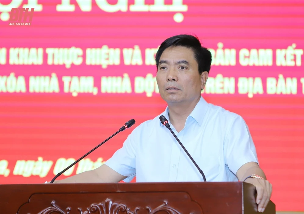 Thanh Hóa cam kết trách nhiệm hoàn thành xóa nhà tạm, nhà dột nát trên địa bàn tỉnh