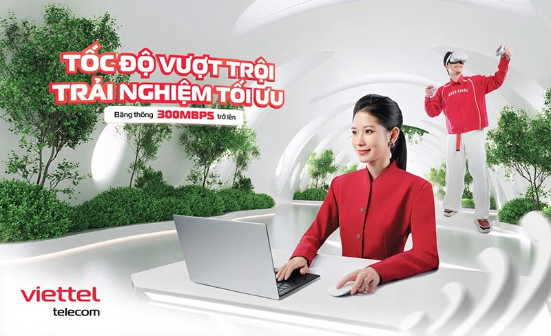 Toàn bộ khách hàng Viettel được nâng băng thông internet cáp quang lên tối thiểu 300Mbps