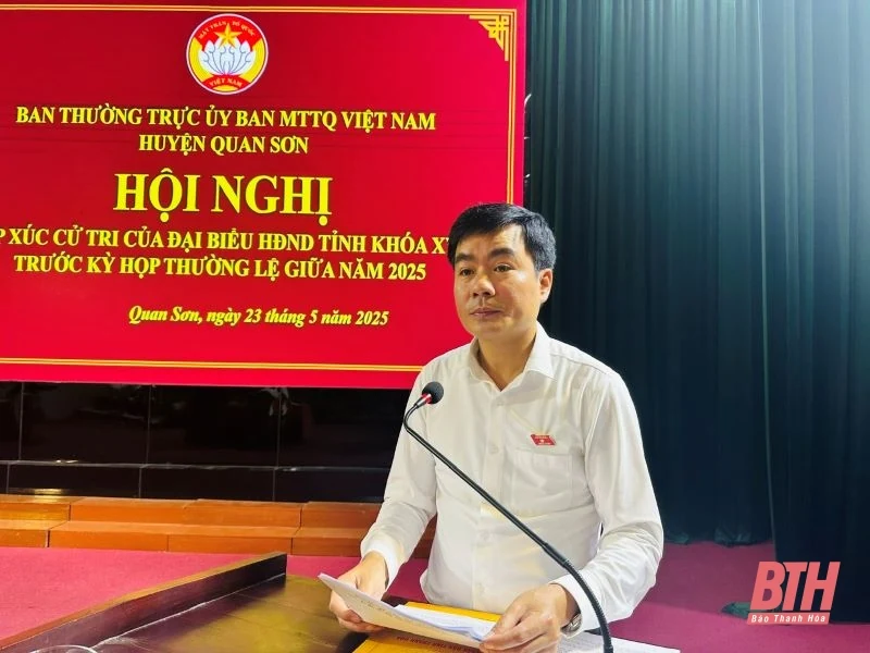 Cử tri huyện Quan Sơn kiến nghị có chính sách hỗ trợ cán bộ không chuyên trách nghỉ việc; đầu tư xây dựng hạ tầng ổn định cuộc sống người dân