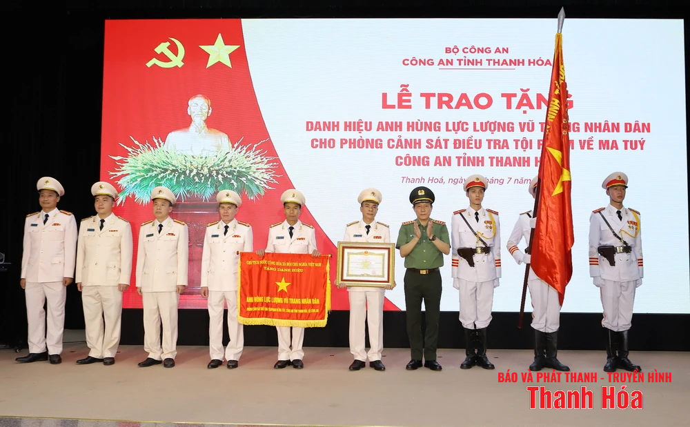Trao tặng danh hiệu Anh hùng Lực lượng vũ trang Nhân dân cho Phòng Cảnh sát điều tra tội phạm về ma túy, Công an tỉnh Thanh Hóa