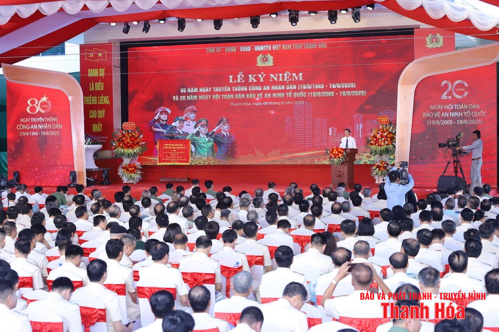 Thanh Hóa tổ chức trọng thể Lễ kỷ niệm 80 năm Ngày truyền thống Công an Nhân dân và 20 năm Ngày hội Toàn dân bảo vệ an ninh Tổ quốc