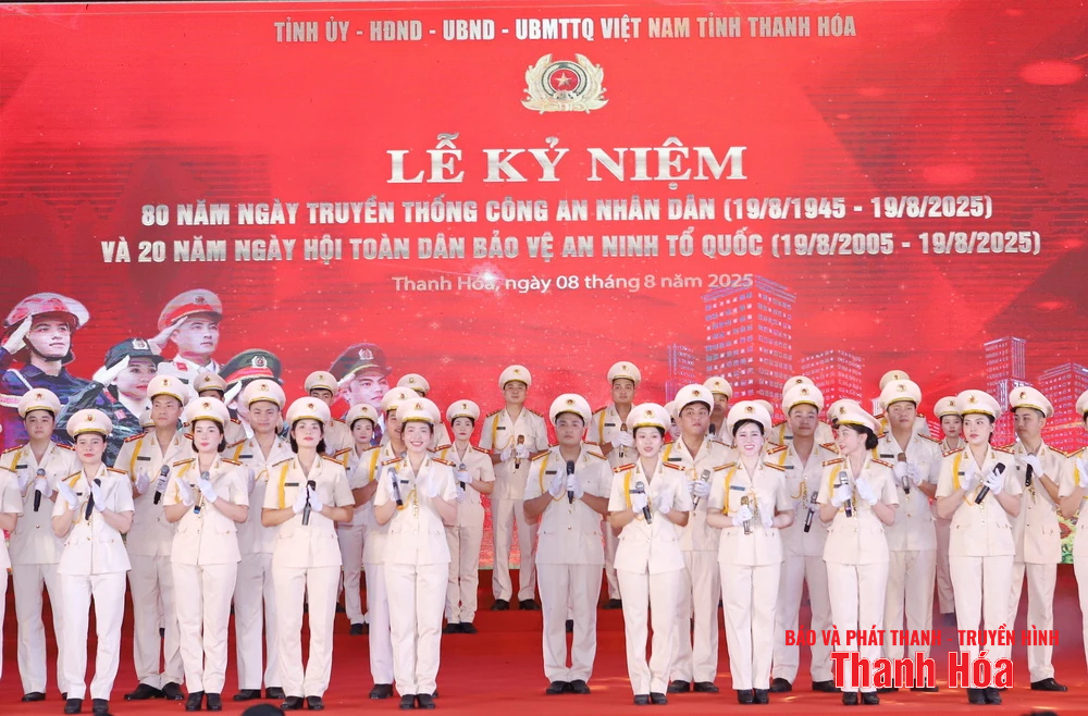Thanh Hóa tổ chức trọng thể Lễ kỷ niệm 80 năm Ngày truyền thống Công an Nhân dân và 20 năm Ngày hội Toàn dân bảo vệ an ninh Tổ quốc
