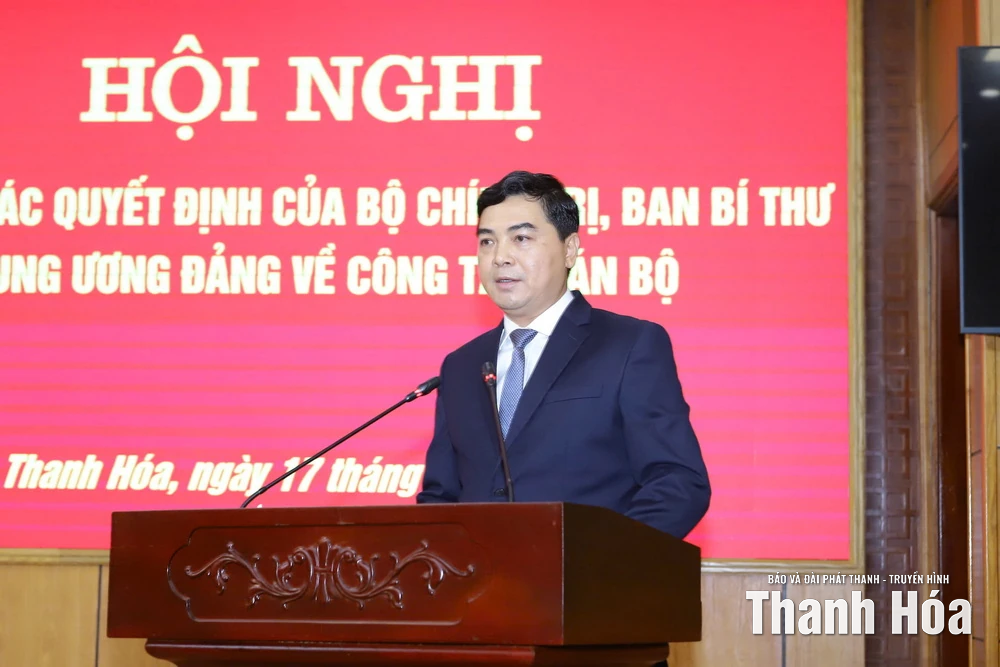 Công bố quyết định của Bộ Chính trị, Ban Bí thư điều động, chỉ định đồng chí Nguyễn Hoài Anh và đồng chí Nguyễn Hồng Phong giữ chức Phó Bí thư Tỉnh ủy Thanh Hóa