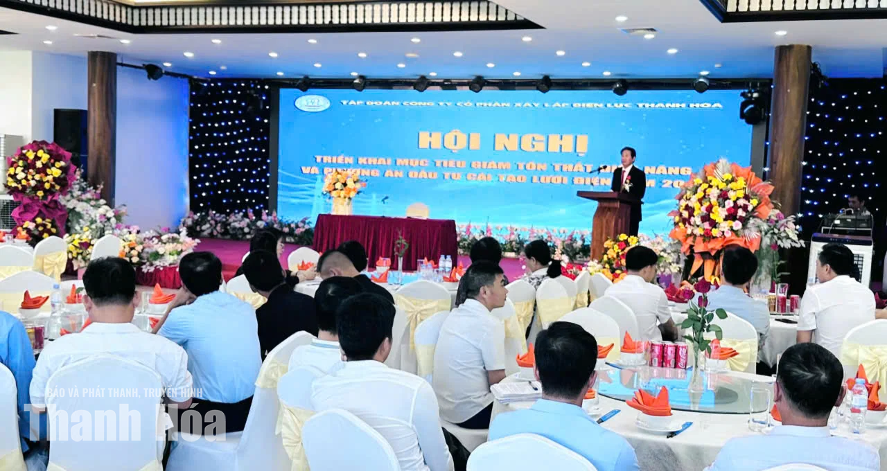 Công ty Cổ phần Xây lắp Điện lực Thanh Hóa phấn đấu giảm tổn thất điện năng xuống dưới 6% vào cuối năm 2026