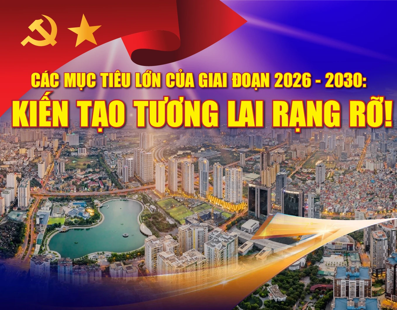 Các mục tiêu lớn của giai đoạn 2026-2030: Kiến tạo tương lai rạng rỡ!