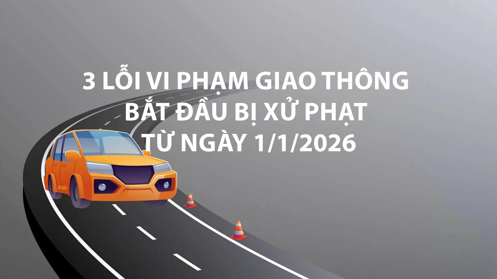 3 lỗi vi phạm giao thông bắt đầu bị xử phạt từ ngày 1/1/2026