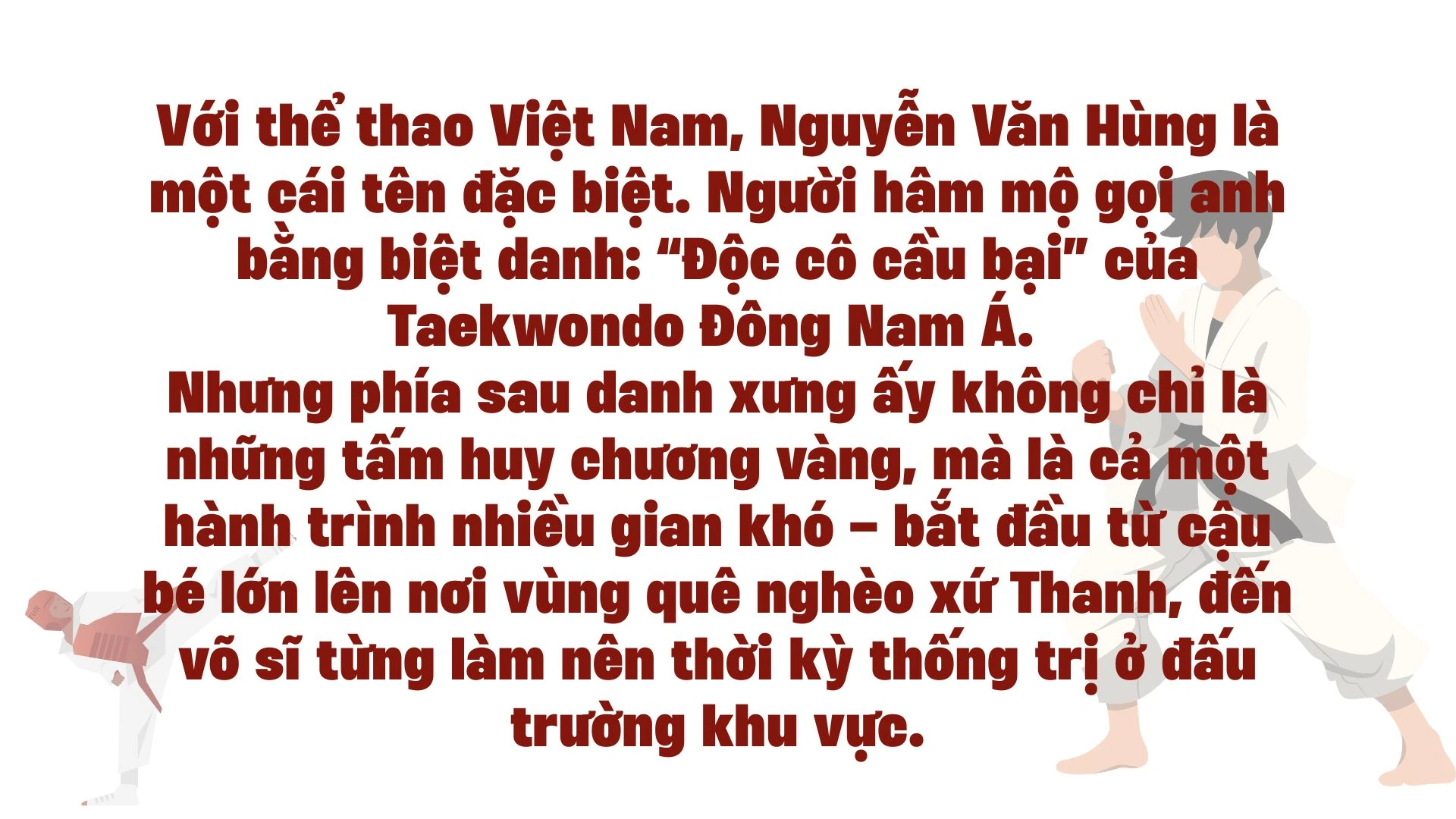 Ký ức thể thao: “Độc cô cầu bại” Nguyễn Văn Hùng và giấc mơ đổi đời cùng Taekwondo