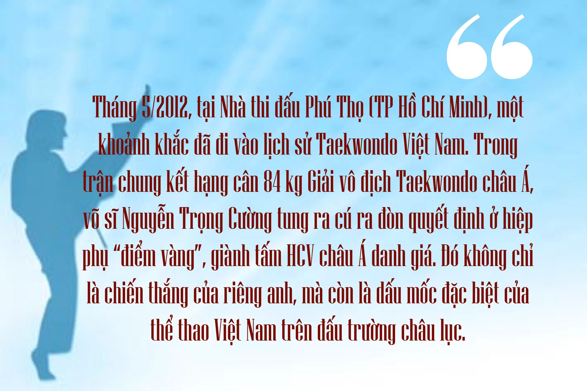 Ký ức thể thao: “Cú đá vàng” xoay chuyển lịch sử Taekwondo châu Á