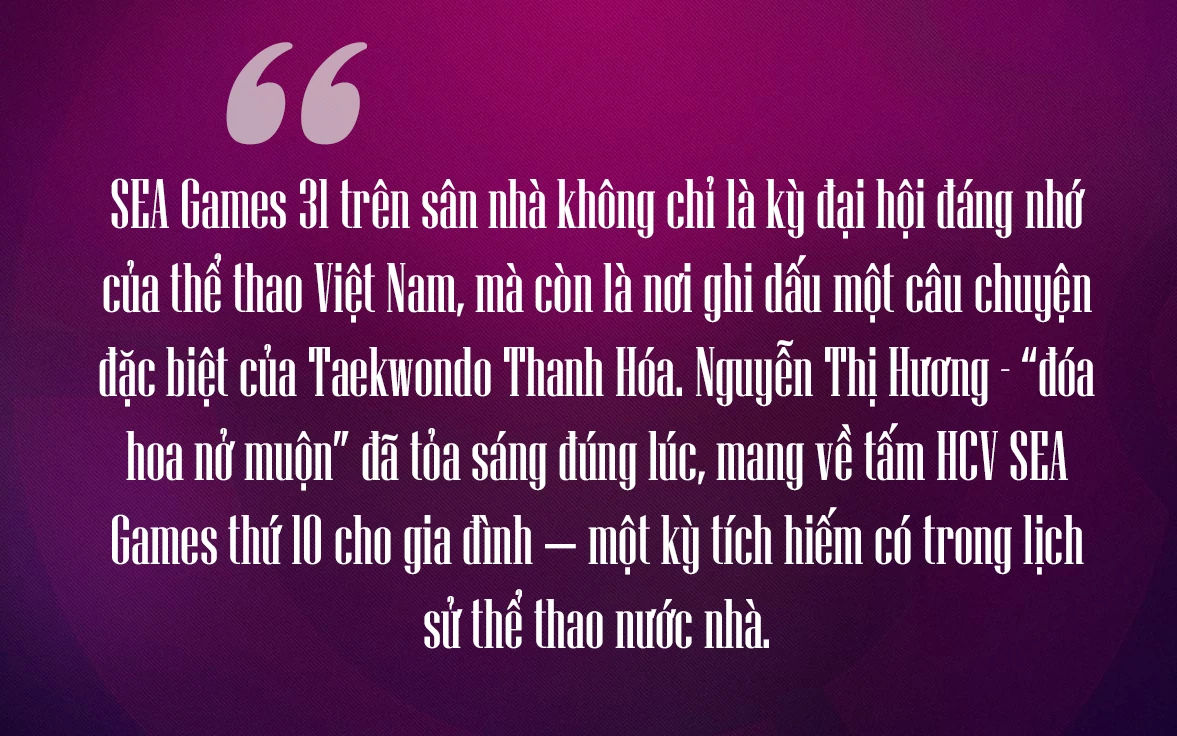 Nguyễn Thị Hương – “đóa hoa nở muộn” của Taekwondo