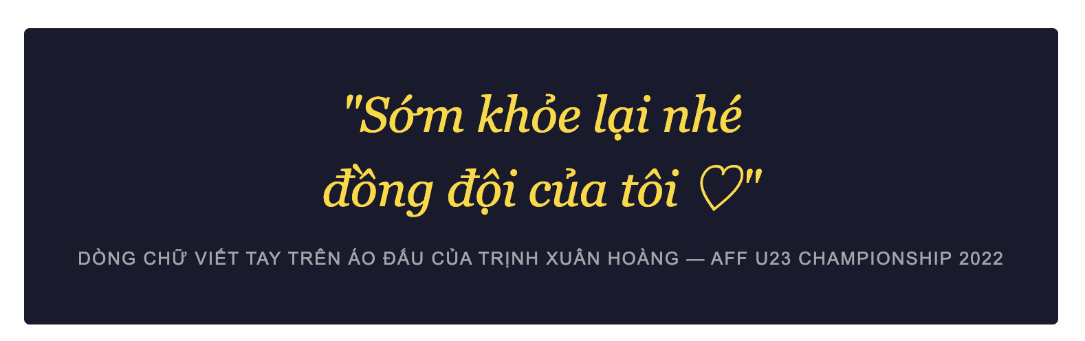 Dòng chữ viết vội của Xuân Hoàng và hành trình không thể quên cùng U23 Việt Nam