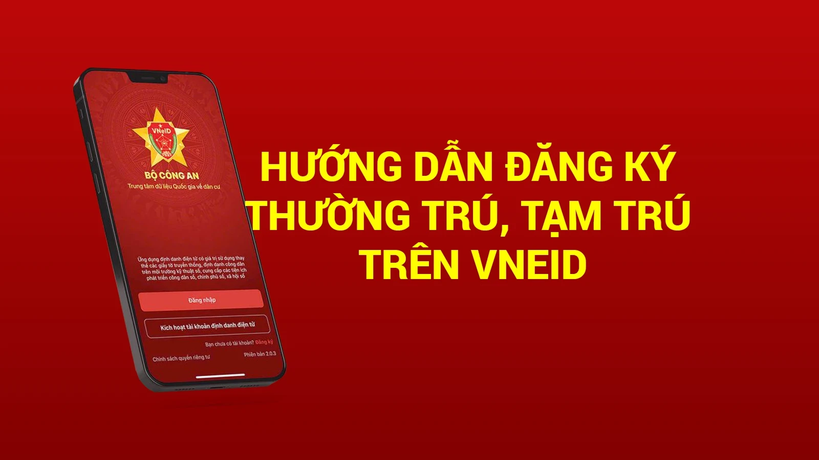 Hướng dẫn đăng ký thường trú, tạm trú trên VNeID