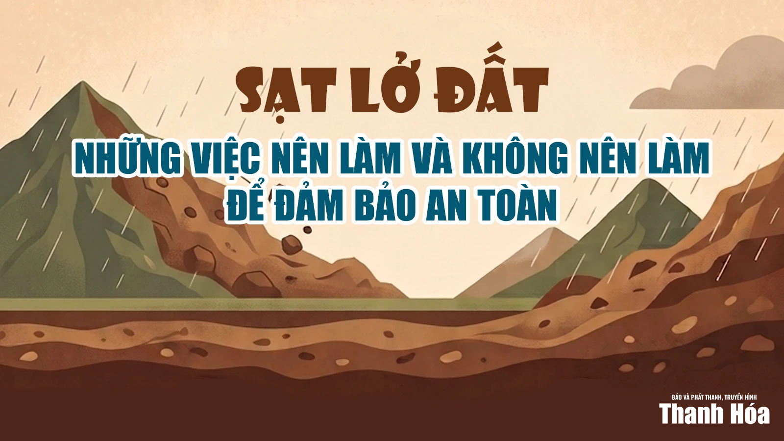 Sạt lở đất - Những việc nên làm và không nên làm để đảm bảo an toàn