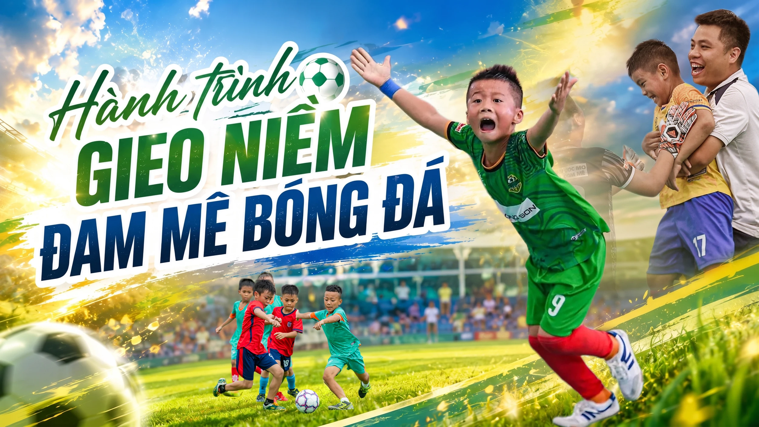 Hành trình gieo niềm đam mê bóng đá