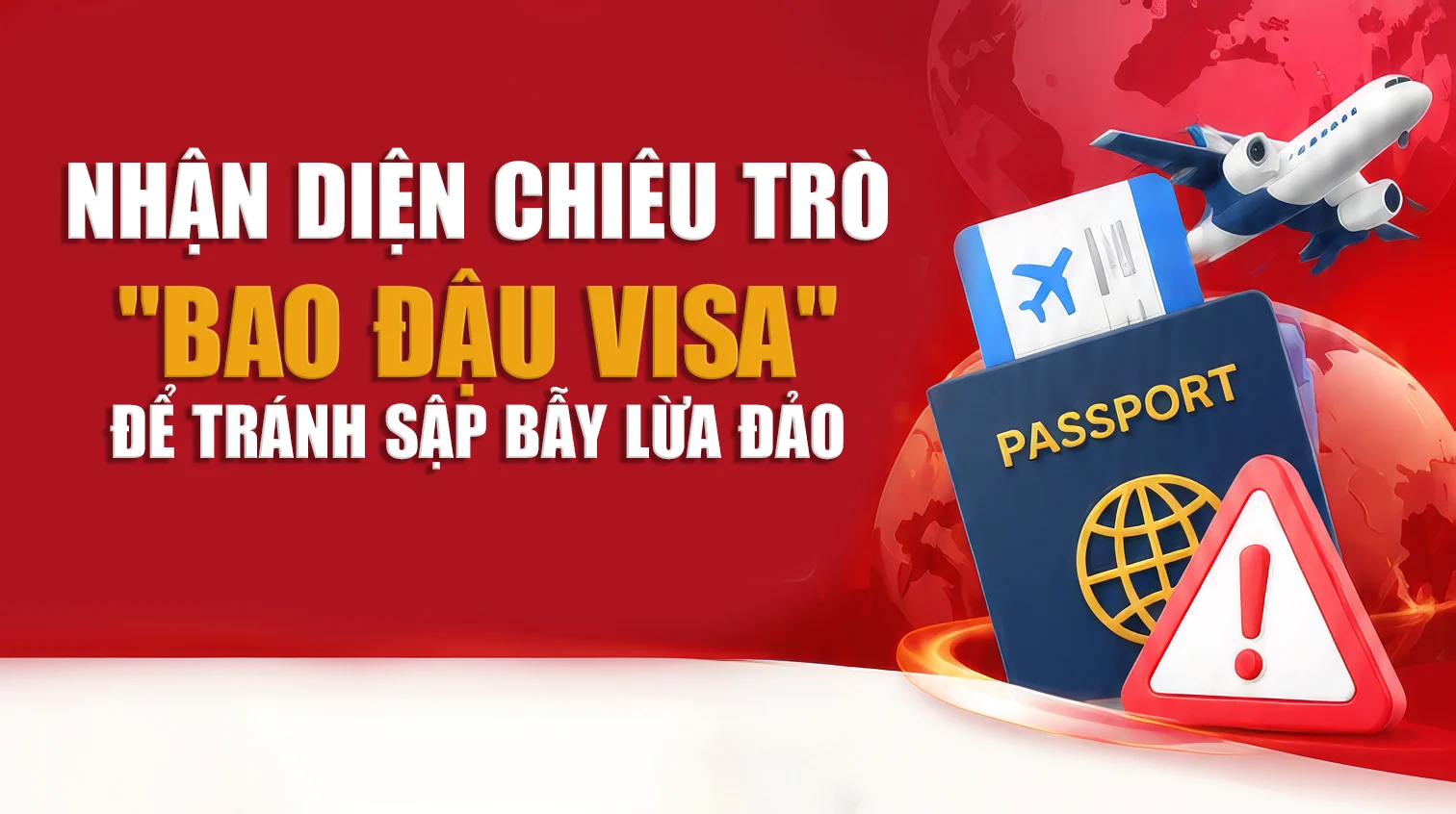 Nhận diện chiêu trò “bao đậu visa” để tránh sập bẫy lừa đảo
