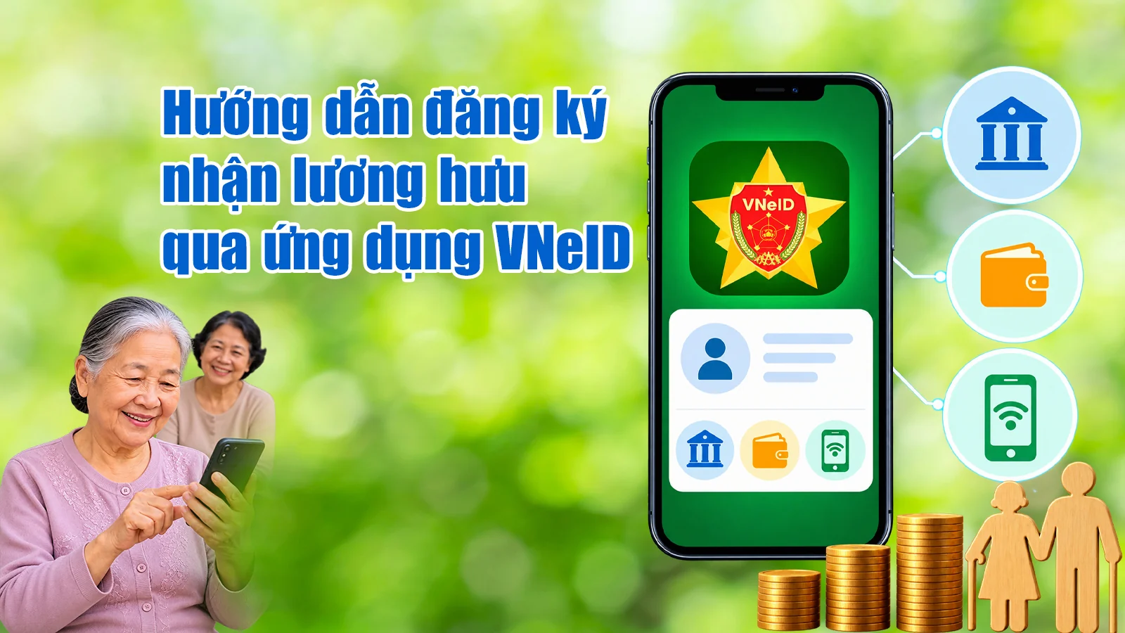 Hướng dẫn đăng ký nhận lương hưu qua ứng dụng VNeID