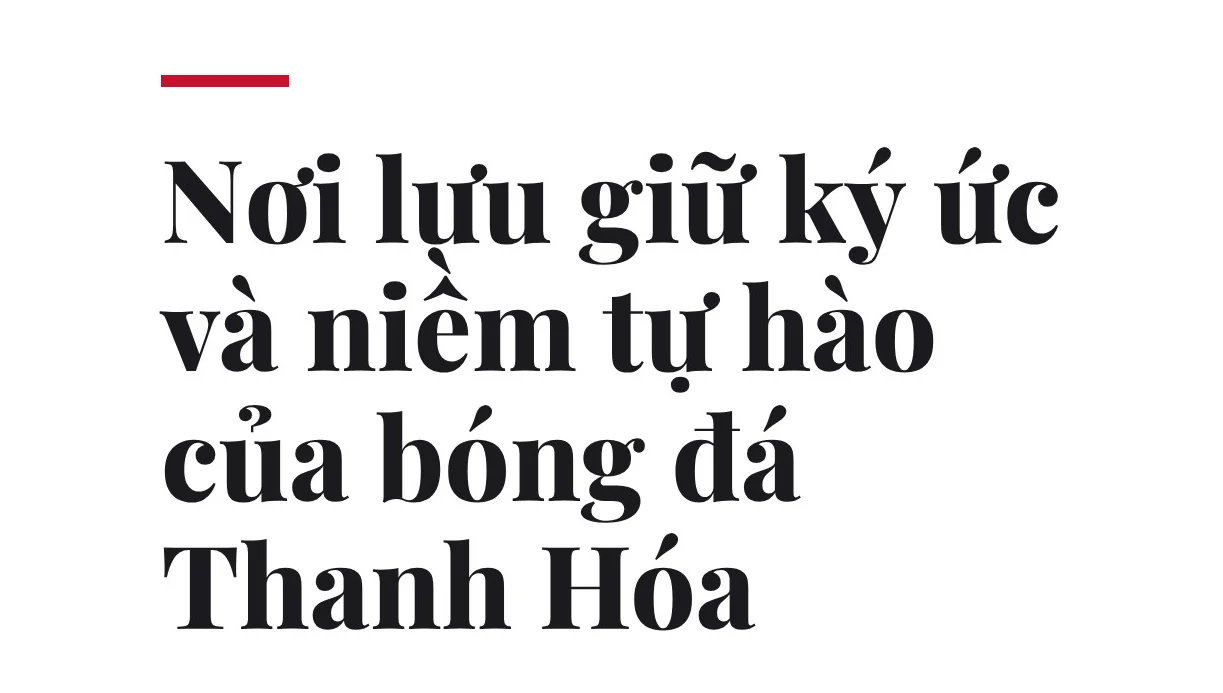 Nơi lưu giữ những dấu ấn của thể thao xứ Thanh