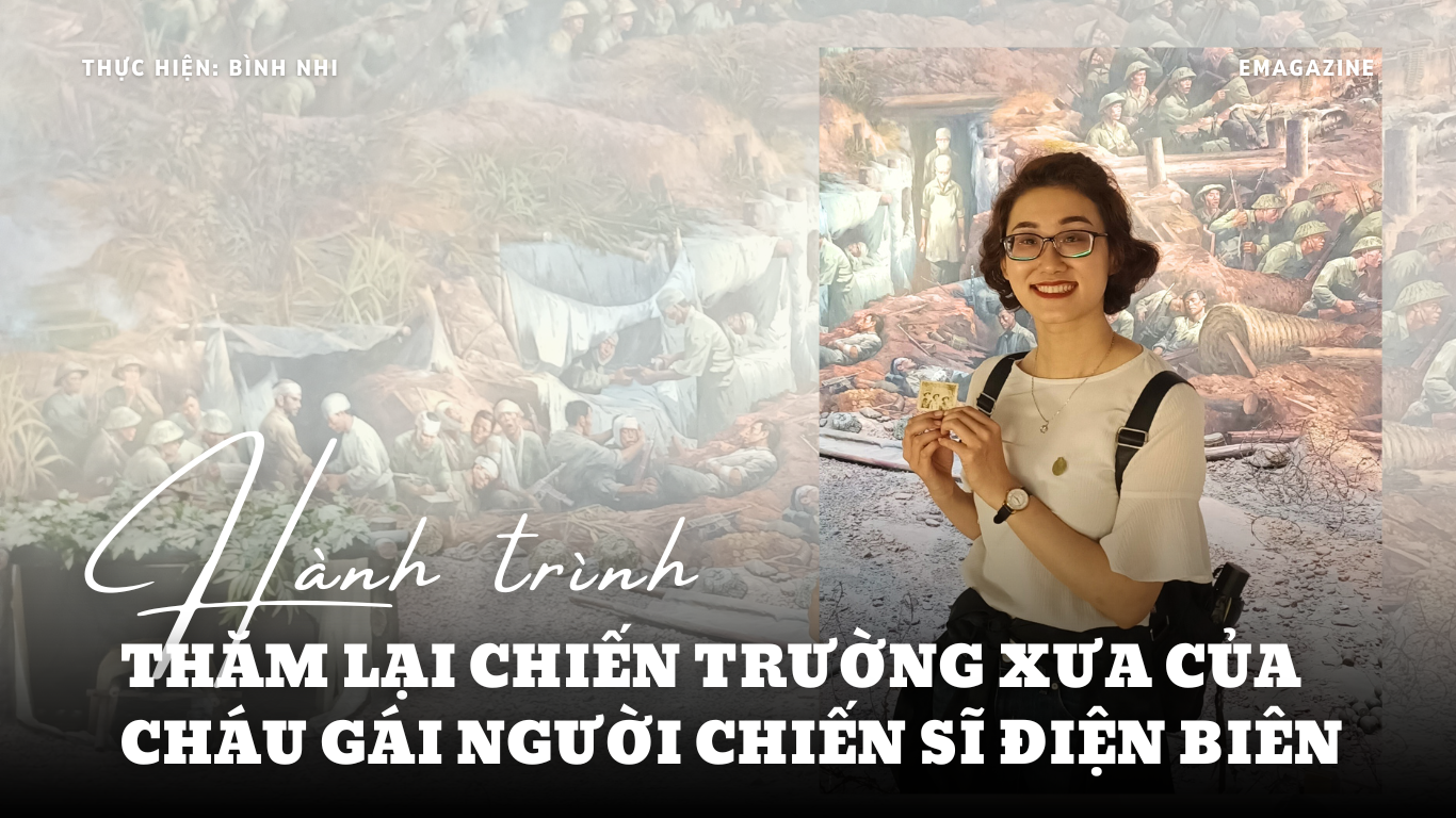 Hành trình thăm lại chiến trường xưa của cháu gái người chiến sĩ Điện Biên