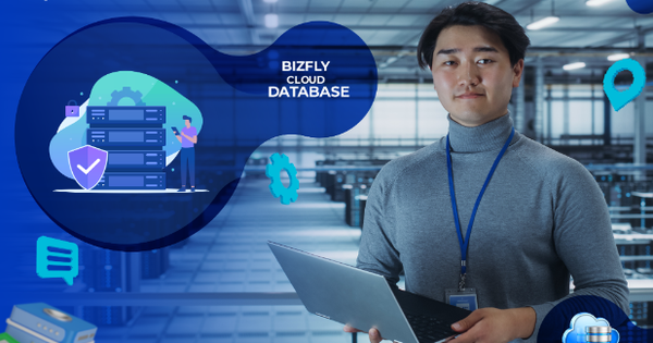 Giải pháp toàn diện với Bizfly Cloud Database - Tiết kiệm chi phí, tăng hiệu quả