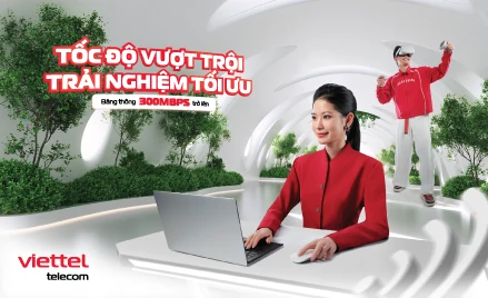 Viettel cung cấp nhóm gói cước internet tốc độ vượt trội, tối thiểu từ 300 Mbps