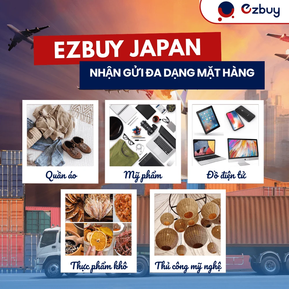 Ezbuy Japan - Giải pháp gửi hàng đi Nhật nhanh chóng, an toàn