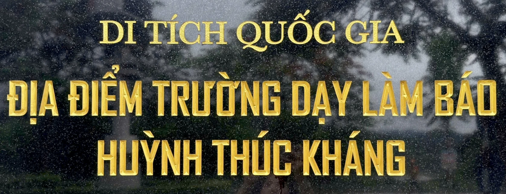 Trường dạy làm báo Huỳnh Thúc Kháng - Cái nôi của báo chí cách mạng Việt Nam