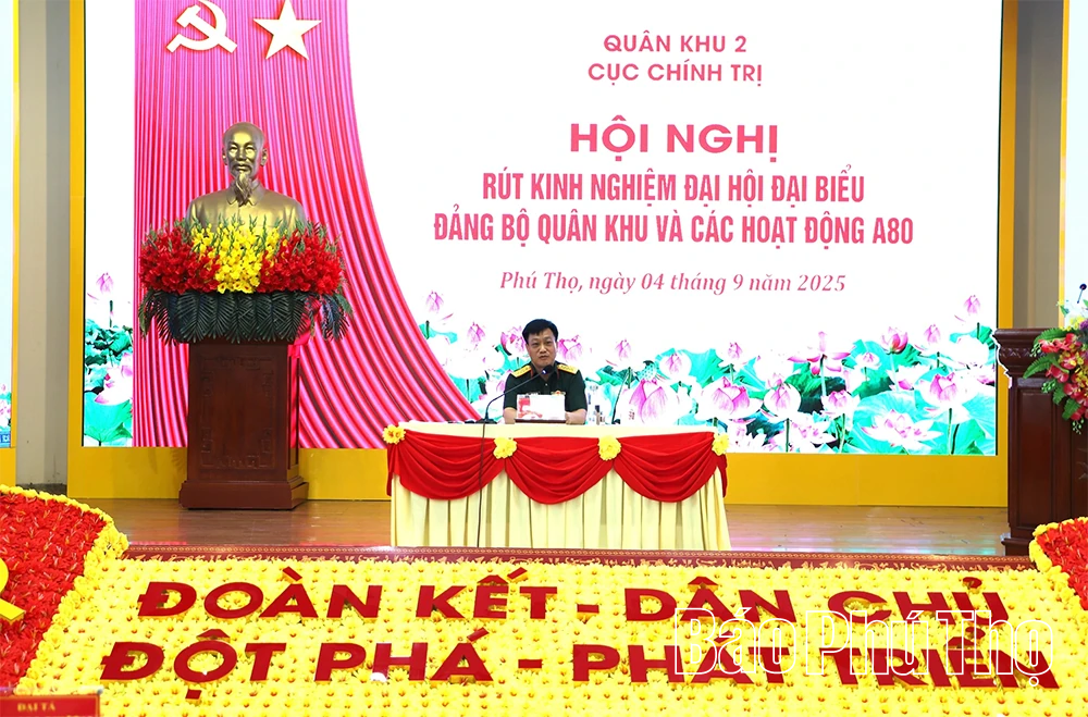 Tham mưu đúng, trúng, hiệu quả Đại hội đại biểu Đảng bộ Quân khu 2 và các hoạt động A80