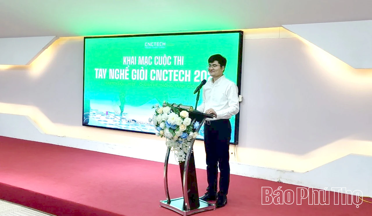 Khai mạc cuộc thi tay nghề giỏi CNCTECH 2025