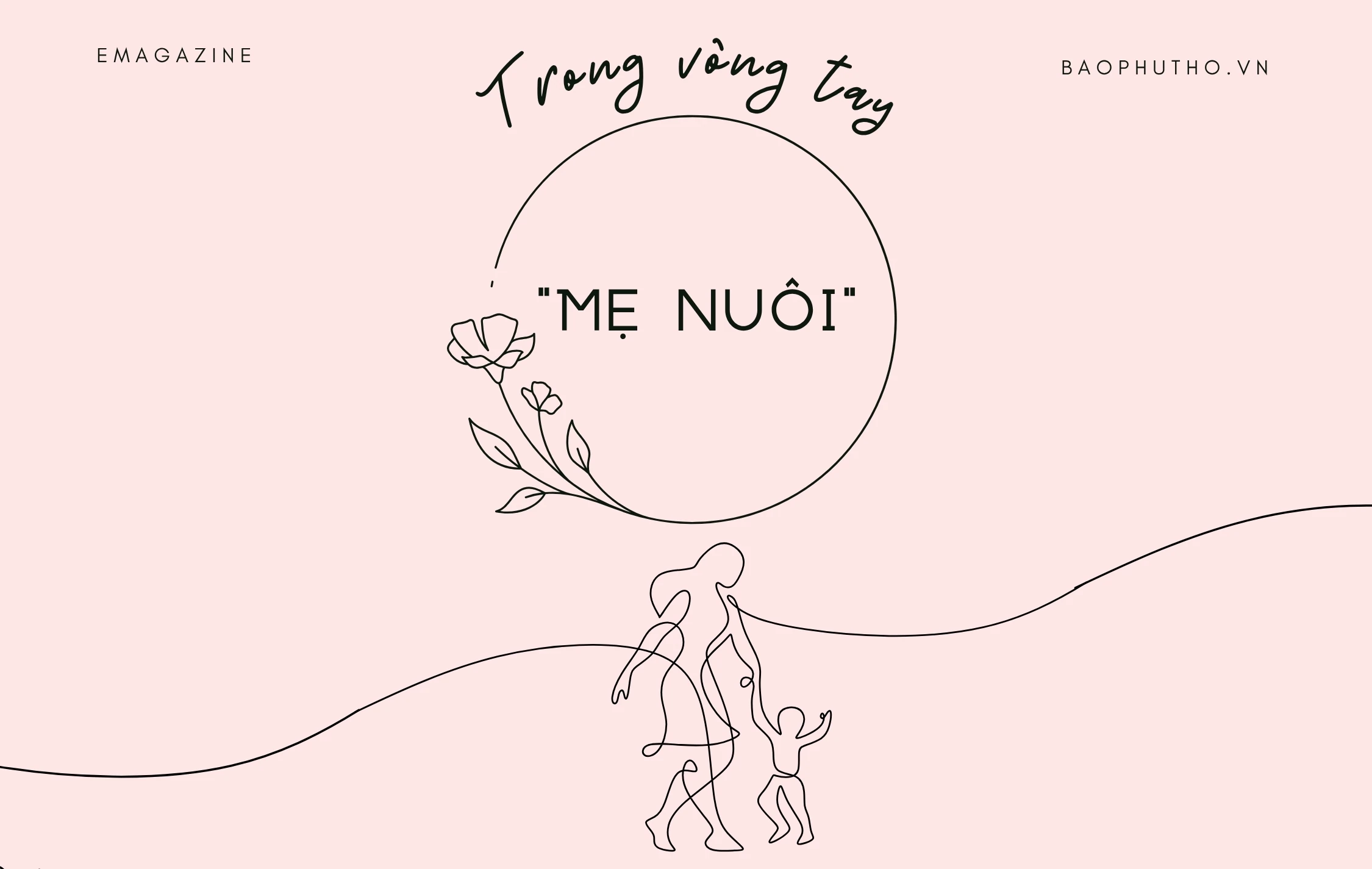 Trong vòng tay “Mẹ nuôi”