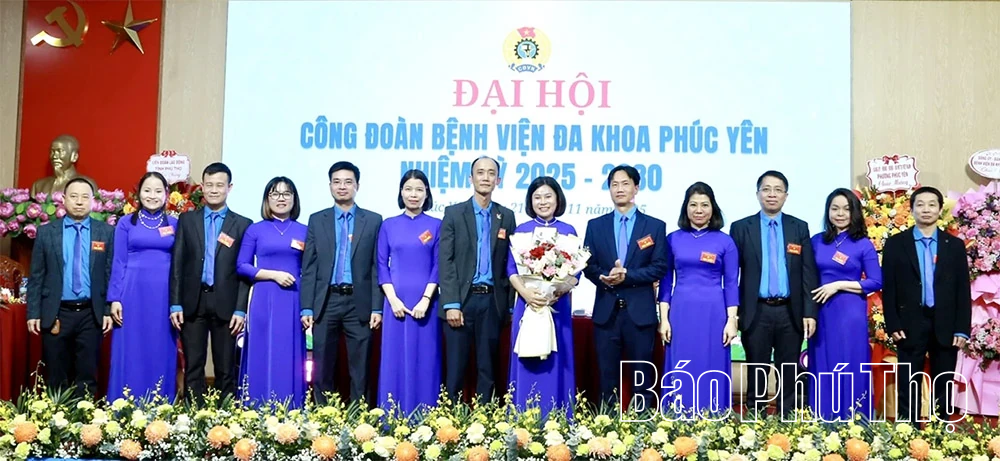 Đại hội Công đoàn Bệnh viện Đa khoa Phúc Yên nhiệm kỳ 2025 - 2030