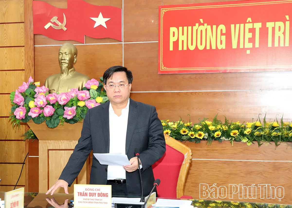 Chủ tịch UBND tỉnh Trần Duy Đông thăm và làm việc với phường Việt Trì