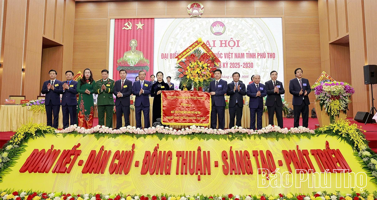 Đại hội đại biểu MTTQ Việt Nam tỉnh Phú Thọ lần thứ I, nhiệm kỳ 2025 - 2030 thành công tốt đẹp