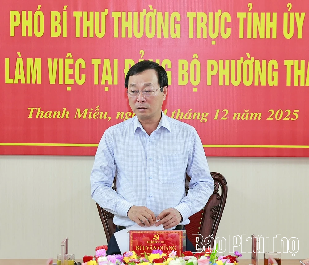 Phó Bí thư Thường trực Tỉnh ủy Bùi Văn Quang thăm, làm việc với Đảng bộ phường Thanh Miếu