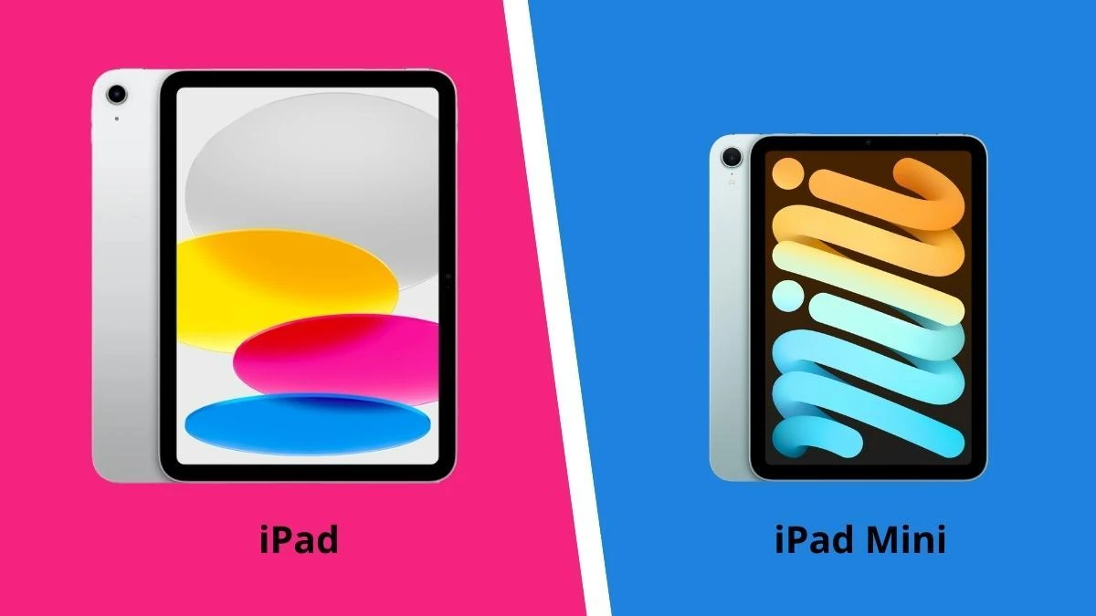 iPad Mini vs iPad: Nhỏ gọn hay hiệu năng, chọn ai?