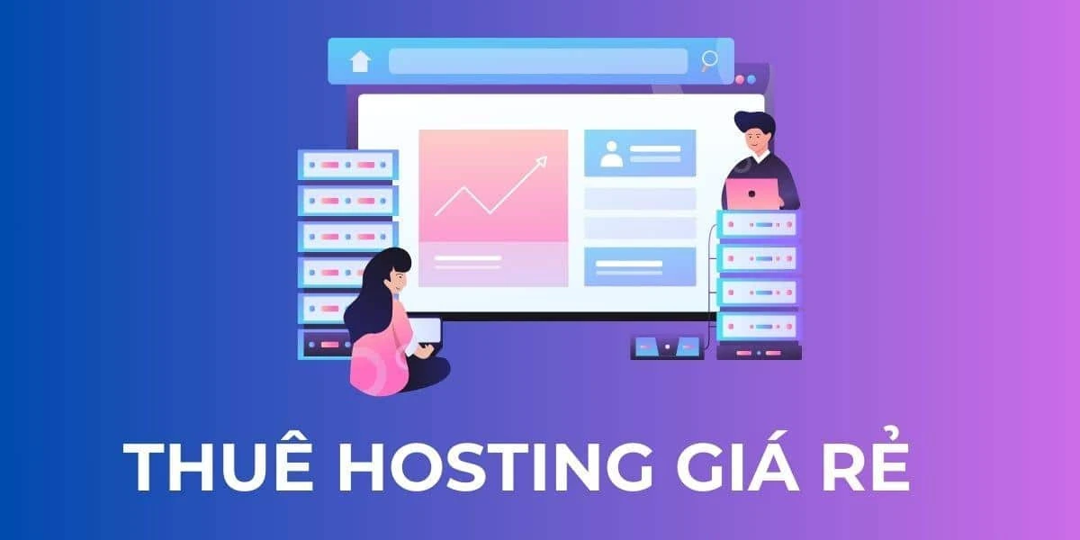 Thuê hosting giá rẻ: Những sai lầm phổ biến cần tránh