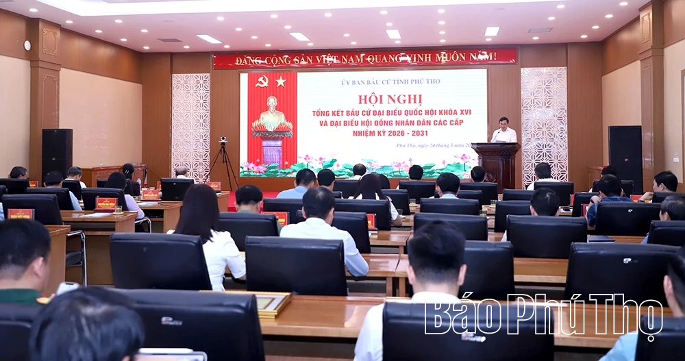 Tổng kết công tác bầu cử đại biểu Quốc hội khóa XVI và đại biểu HĐND các cấp nhiệm kỳ 2026 - 2031