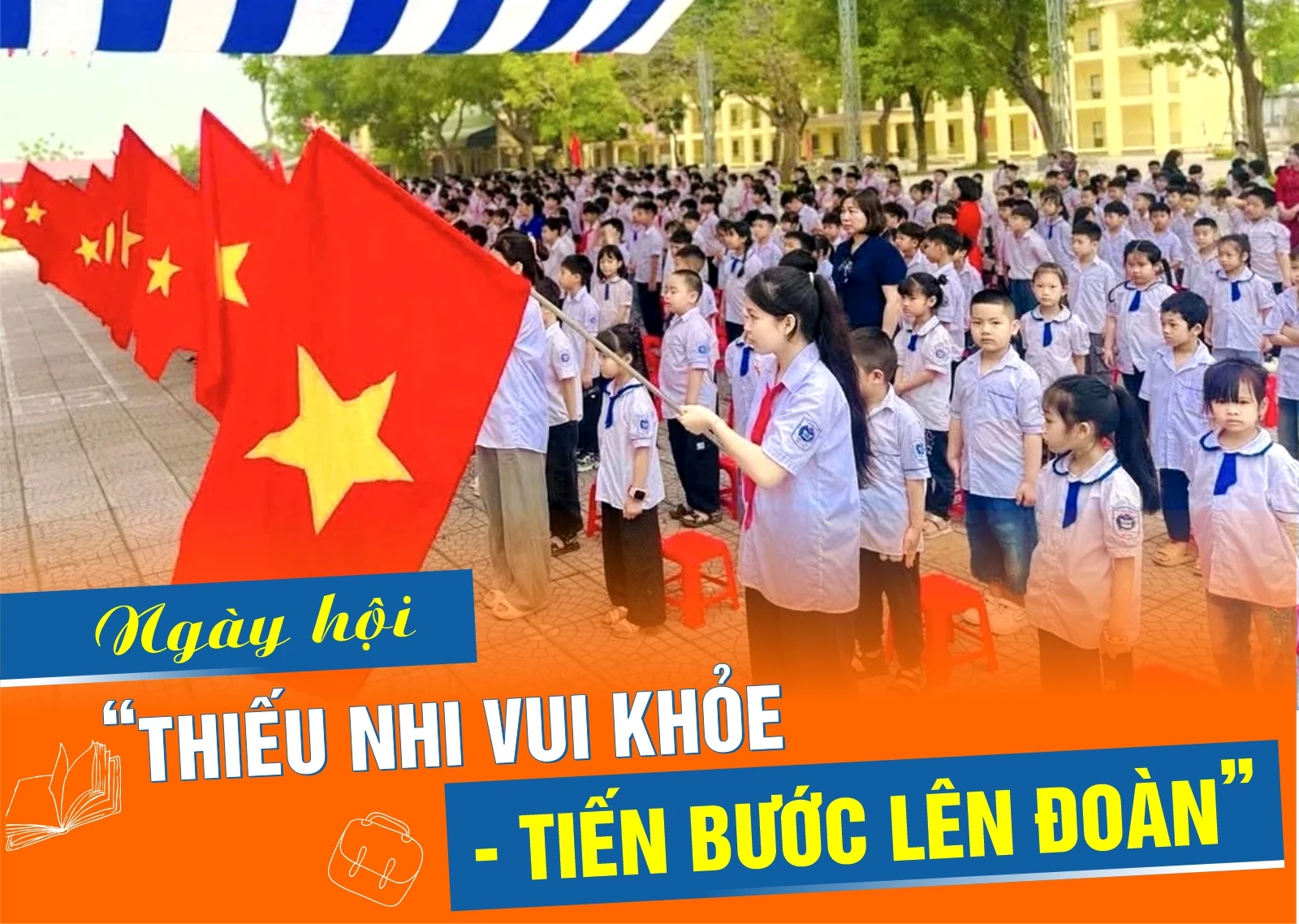 Ngày hội “Thiếu nhi vui khỏe - Tiến bước lên Đoàn”