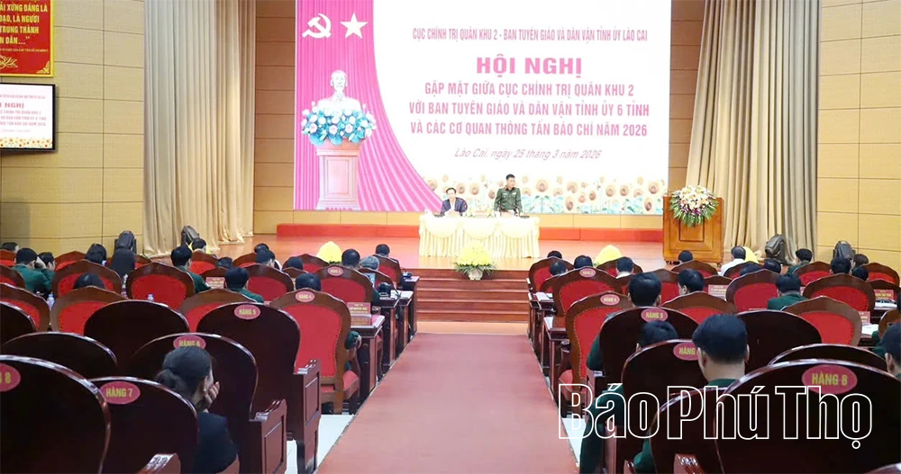 Gặp mặt giữa Cục Chính trị Quân khu 2 với Ban Tuyên giáo và Dân vận Tỉnh ủy 6 tỉnh, các cơ quan thông tấn, báo chí năm 2026