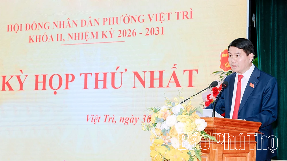 Phường Việt Trì kiện toàn các chức danh chủ chốt HĐND, UBND phường nhiệm kỳ 2026 - 2031