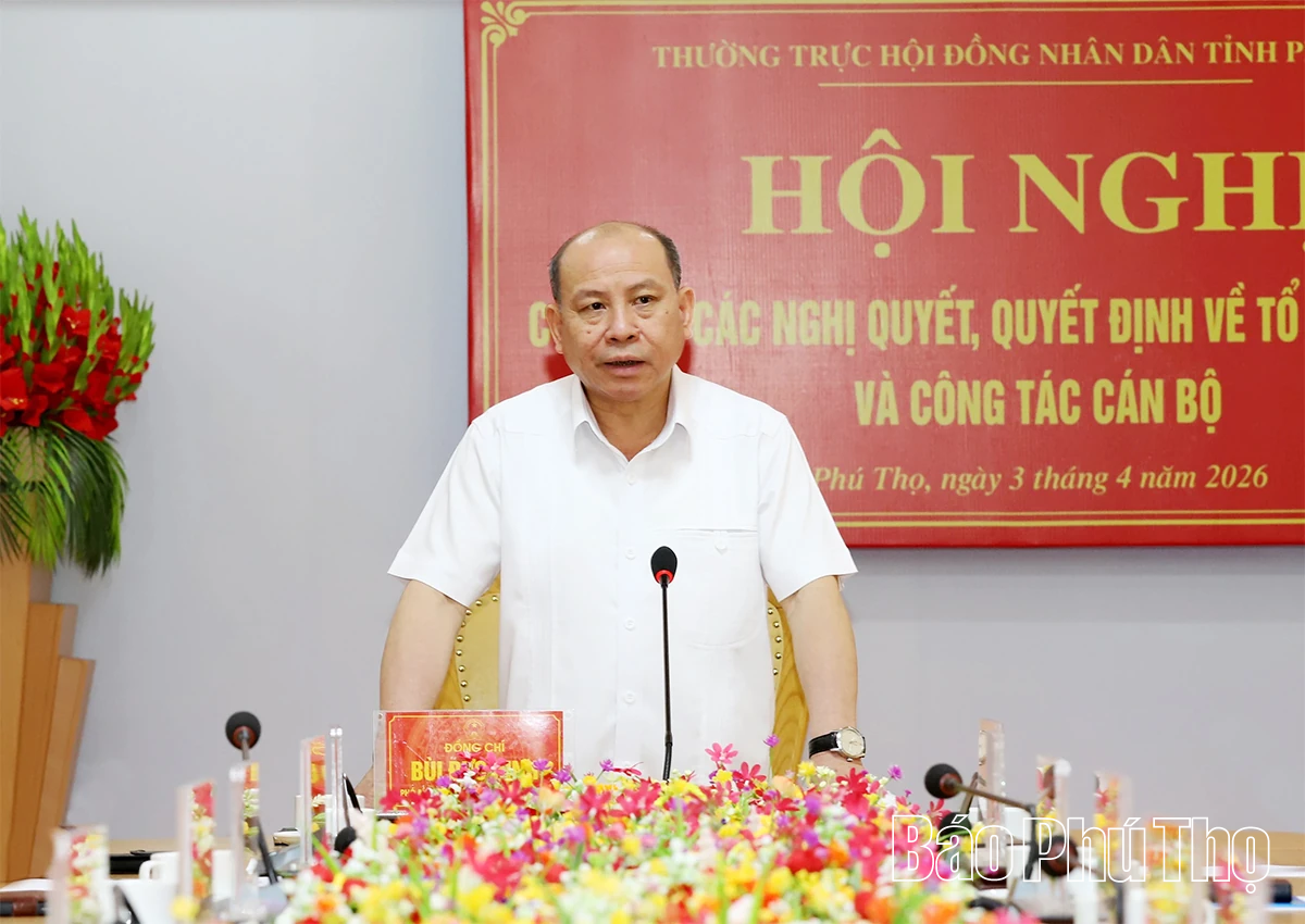 Thường trực HĐND tỉnh Phú Thọ công bố các nghị quyết, quyết định về công tác cán bộ